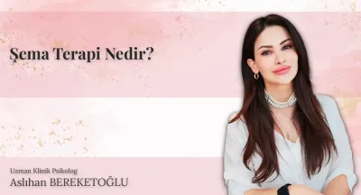Şema Terapi Nedir?