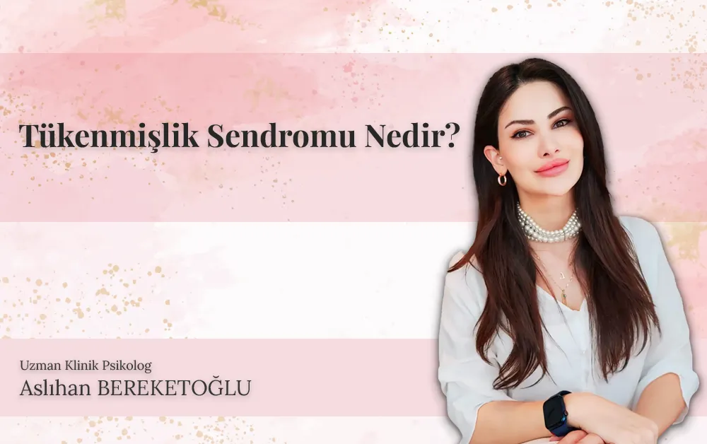 Blog 27 Tükenmişlik Sendromu tembellik değil, kronik strestir. Nedenleri nelerdir? Uzman Klinik Psikolog Aslıhan Bereketoğlu ile tükenmişlikten kurtulma ve BDT stratejilerini öğrenin.
