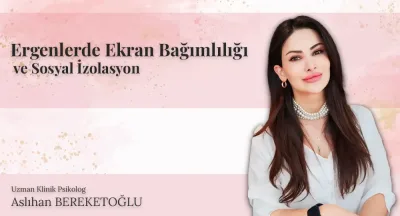 Bakırköy Psikolog 8 Ergenlerde Ekran Bağımlılığı ve Sosyal İzolasyon