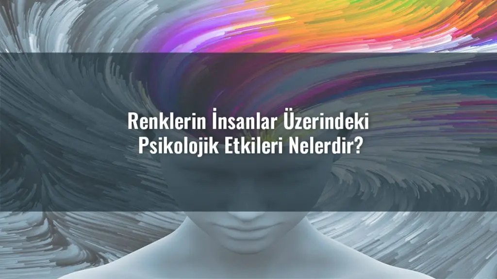 Renklerin Psikolojik Etkileri
