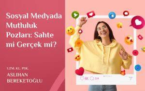 Sosyal Medyada Mutluluk Pozlari Sahte mi Gercek mi