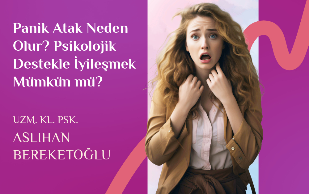 Panik Atak Neden Olur? Psikolojik Destekle İyileşmek Mümkün mü?
