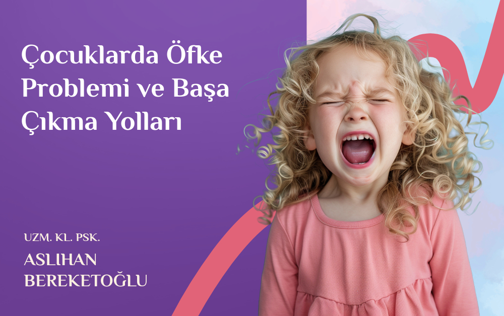 Çocuklarda Öfke Problemi
