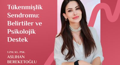 Tükenmişlik Sendromu: Belirtiler ve Psikolojik Destek