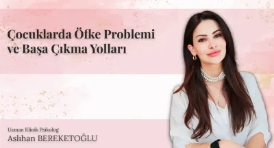 Çocuklarda Öfke Problemi ve Başa Çıkma Yolları