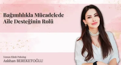 Bağımlılıkla Mücadelede Aile Desteğinin Rolü