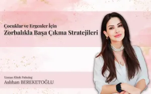 cocuklar ve ergenler icin zorblaikla basa cikma rehberi