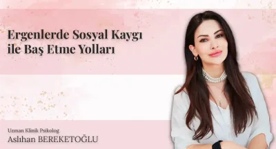 Ergenlerde Sosyal Kaygı ile Baş Etme Yolları