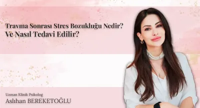 Travma Sonrası Stres Bozukluğu Nedir ve Nasıl Tedavi Edilir?