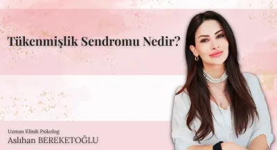 Tükenmişlik Sendromu (Burnout)